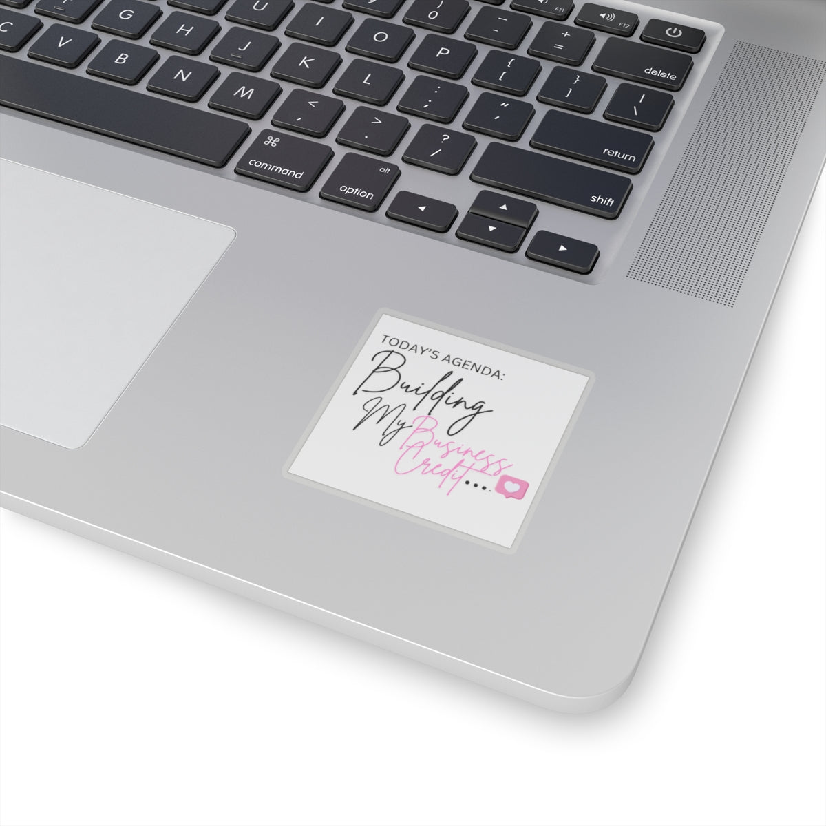 Motivational Kiss-Cut Stickers - Building My Business Credit