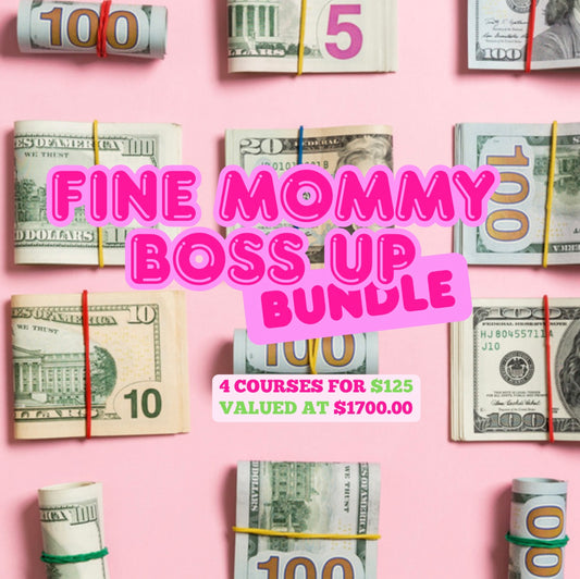 Fine Mommy BOSS UP Bundle